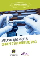 Application du nouveau concept d'étalonnage du VIM. Processus d'étalonnage et de mesure. Construire et exploiter un modèle d'étalonnage. Spécifier et valider un modèle. Achat en ligne, format papier/pdf, -10 % pour les adhérents du CFM